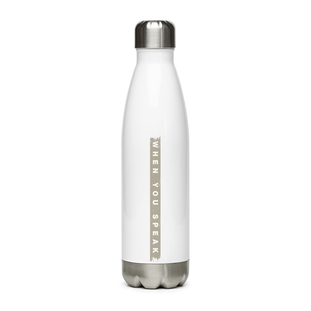 When You Speak Water Bottle
